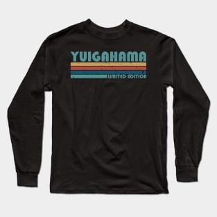 Proud Limited Edition Yuigahama Name Personalized Retro Styles Long Sleeve T-Shirt